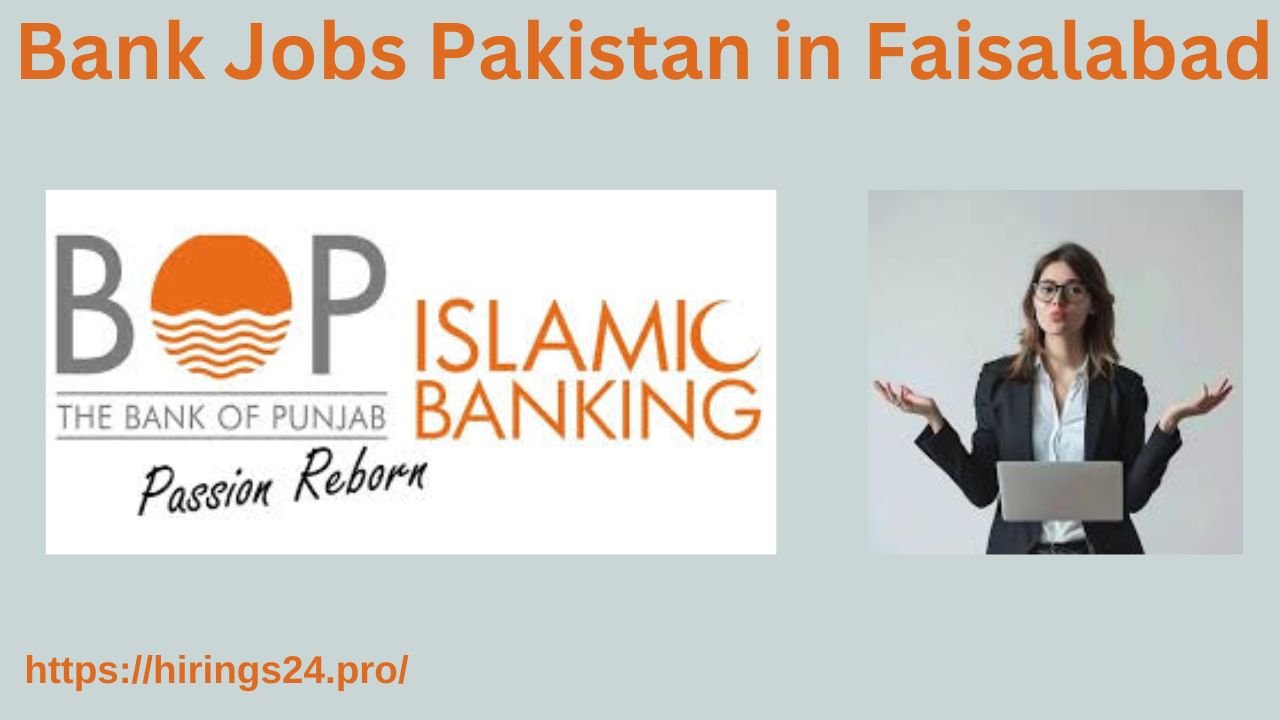 Bank Jobs Pakistan in Faisalabad